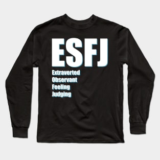 ESFJ The Consul MBTI types 12B Myers Briggs personality Long Sleeve T-Shirt